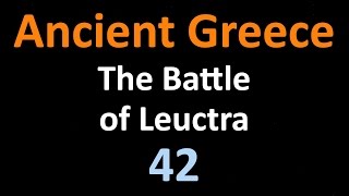 Ancient Greek History  Battle of Leuctra  42 [upl. by Asilana]