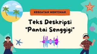 Kegiatan Menyimak Teks Deskripsi “Pantai Senggigi” [upl. by Paloma603]