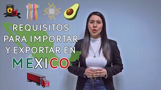 Requisitos para importar y exportar en México en 2025 [upl. by Tristan]