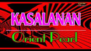 ♫ Kasalanan  Orient Pearl ♫ KARAOKE VERSION ♫ [upl. by Grefe]