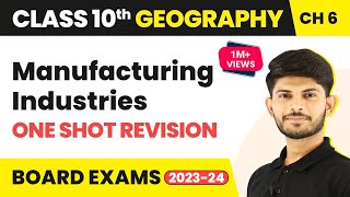 Manufacturing Industries Full Chapter  Class 10 Geography  SST Ch 6  Revision Series 202324 [upl. by Blau]