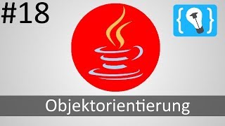 Java Tutorial Deutsch German 1824  Objektorientierung [upl. by Courtney]