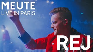 MEUTE  Rej Live in Paris [upl. by Lehet]