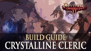 Divinity Original Sin 2 Builds  Crystalline Cleric WarriorMage [upl. by Ailatan]