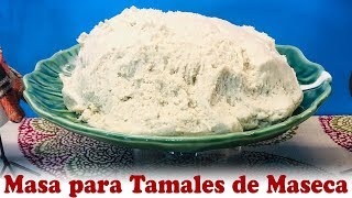 Como hacer Masa para Tamales de Maseca [upl. by Adran]