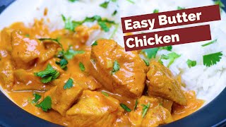 Easy Butter Chicken Recipe [upl. by Arawaj]