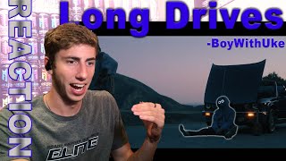 Long Drives by BoyWithUke REACTION [upl. by Ilsel]