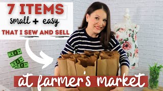 7 EASY items that I sew and sell at the local Farmers Market as a side hustle in 2021 [upl. by Dryden177]