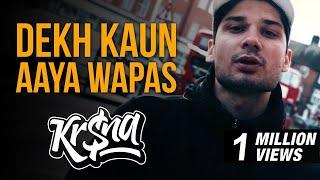 KRNA  Dekh Kaun Aaya Wapas [upl. by Brozak]