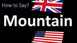 How to Pronounce Mountain 2 WAYS UKBritish Vs USAmerican English Pronunciation [upl. by Hisbe]