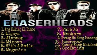 The Eraserheads Nonstop Songs  Best OPM Tagalog Love Songs Playlist [upl. by Ataymik296]