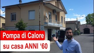 Come riscaldare una casa anni 60 con la Pompa di Calore [upl. by Bartholemy113]