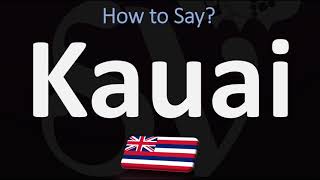 How to Pronounce Kauai CORRECTLY [upl. by Merceer625]