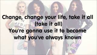 Little Mix  Change Your Life with Lyrics [upl. by Jordanna458]