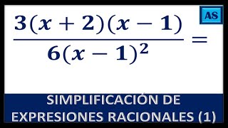 SIMPLIFICACIÓN DE EXPRESIONES RACIONALES EJEMPLO 1 [upl. by Adikram247]