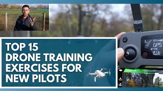 Use These 15 Drone Training Exercises to Learn How to Fly a Drone [upl. by Frisse557]