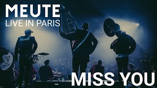 MEUTE  Miss You Live in Paris [upl. by Suoivatram408]