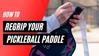 How to Regrip Your Pickleball Paddle [upl. by Franchot264]