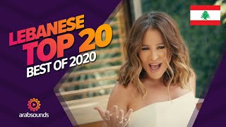 🇱🇧 Top 20 Best Lebanese Songs of 2020 Fadel Chaker Carole Samaha Ziad Bourji amp more 🔥 [upl. by Auginahs758]