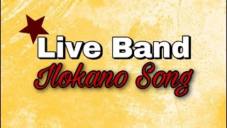 BEST ILOKANO SONG LIVE BAND [upl. by Akinek835]