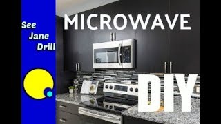 How to Install an Over the Stove Microwave Beginners Tutorial [upl. by Llennod]