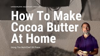 How To Make Cocoa Butter At Home [upl. by Frodeen]