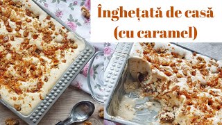 ÎNGHEȚATĂ CU CARAMEL și nuci caramelizate  🍦 DULCINELE 🍦 [upl. by Paapanen]