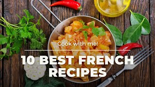 The 10 Most Popular French Recipes French cooking academy  Fine Foods French Culture [upl. by Ahseek]