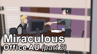 Miraculous Office AU Part 2  Butterfly Garden Arc [upl. by Gracia470]