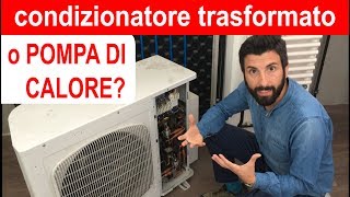 Come distinguere una Pompa di Calore da un condizionatore trasformato [upl. by Garrott]