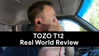 Tozo T12 Earbuds  Real World Review [upl. by Mij]