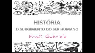 História 4° ano  O surgimento do ser humano [upl. by Sass]