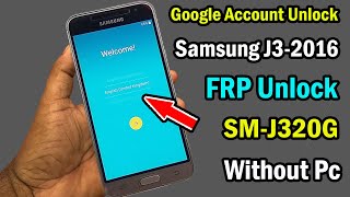 Samsung Galaxy J3 2016 J320G FRP Bypass Google Account Remove Without Pc New Method 2021 [upl. by Adrianna]