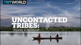 Uncontacted Tribes Forever in Isolation [upl. by Adnahsam]