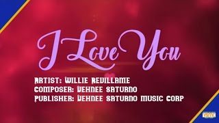 Willie Revillame  I Love You Official Lyric Video [upl. by Lay]