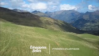 Échappées en PyrénéesAtlantiques  Échappées belles [upl. by Kurman58]