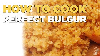 How to cook PERFECT BULGAR Wheat  Easy Homemade Recipe [upl. by Ethbin]