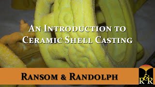 An Introduction to Ceramic Shell Casting [upl. by Olenolin578]