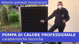 Pompa di calore professionale caratteristiche tecniche [upl. by Atselec]