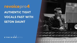 Authentic Tight Vocals Fast using Revoice Pro 4 with Producer Seton Daunt [upl. by Eanat]