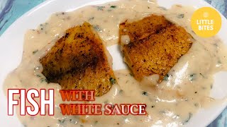 FISH FILLET WITH CREAMY WHITE SAUCE  FISH WITH WHITE SAUCE  FISH RECIPE in Béchamel sauce [upl. by Shari]