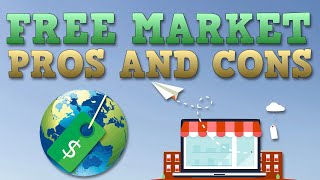 Free Market Economy  Pros and Cons [upl. by Mellette]