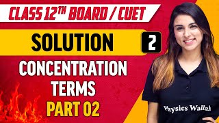 Solutions 02  Concentration Terms Part 02  Class 12thCUET [upl. by Onfre979]