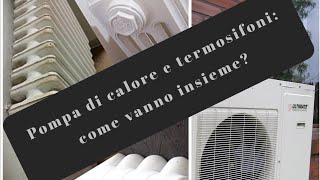 Pompa di calore e termosifoni come vanno insieme [upl. by Cayla]