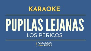 KARAOKE Pupilas lejanas  Los Pericos  🎤Canta como puedas KARAOKE [upl. by Assirram9]