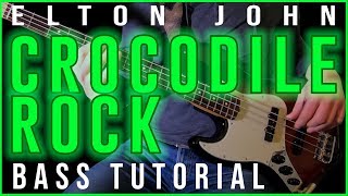 Elton John  Crocodile Rock  BASS TUTORIAL Play Along Tabs [upl. by Paryavi79]