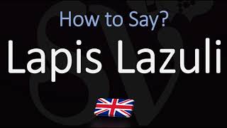 How to Pronounce Lapis Lazuli CORRECTLY Meaning amp Pronunciation [upl. by Alecia947]