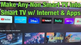 How to Make Any NON Smart TV into Smart TV w Internet amp Apps [upl. by Bail315]