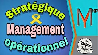 Management stratégique et Management opérationnel EP 11 [upl. by Cantu]