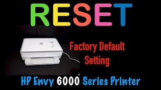 HP Envy 6000 Reset To Factory Default Setting Reset WiFi review [upl. by Yggep]